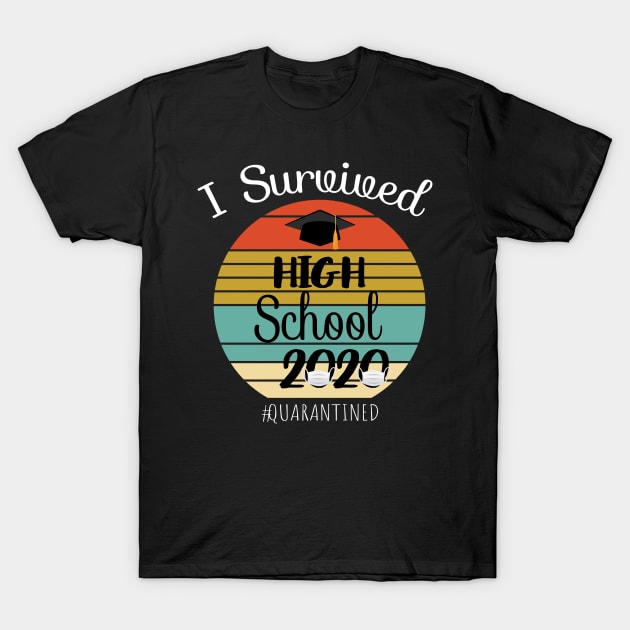 I Survived High School Funny Quarantine Graduation Gift - Vintage Quarantined Class Of 2020 T-Shirt by WassilArt